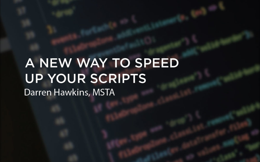 A New Way to Speed up Your Scripts